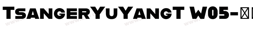 TsangerYuYangT W05字体转换